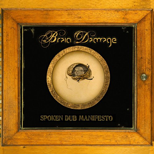 Brain Damage - Spoken Dub Manifesto Vol. 1