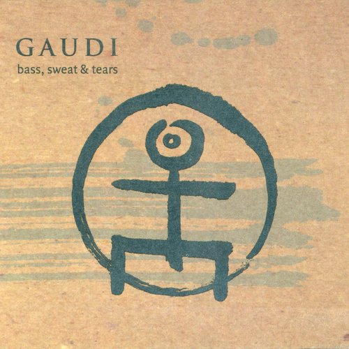 Gaudi - Bass, Sweat & Tears