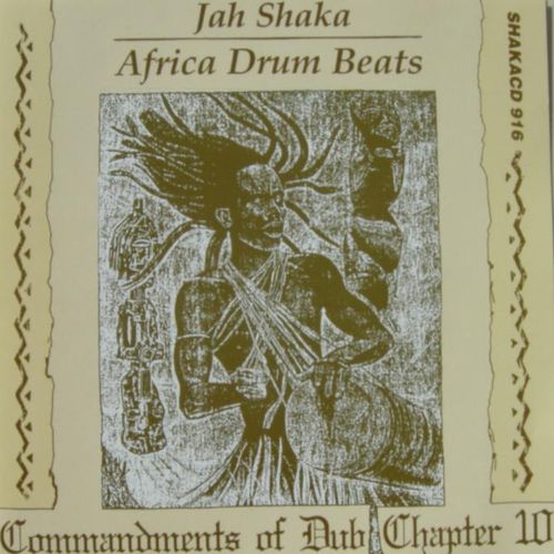 Jah Shaka - Africa Drum Beats (Commandments Of Dub 10)