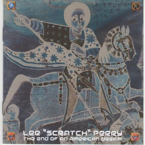 Lee "Scratch" Perry - The End Of An American Dream