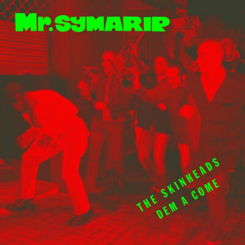 Mr. Symarip - The Skinheads Dem A Come