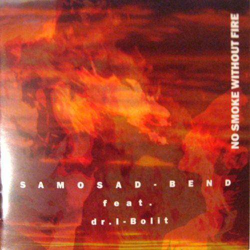 Samosad Bend & Dr. I-Bolit - No Smoke Without Fire