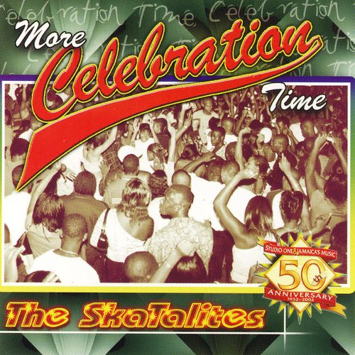 The Skatalites - More Celebration Time