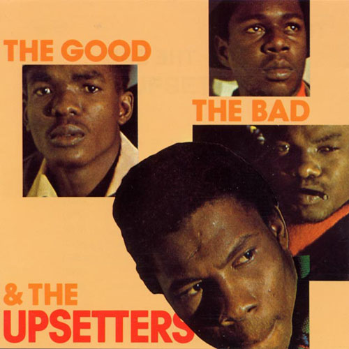 The Upsetters - The Good, The Bad & The Upsetters