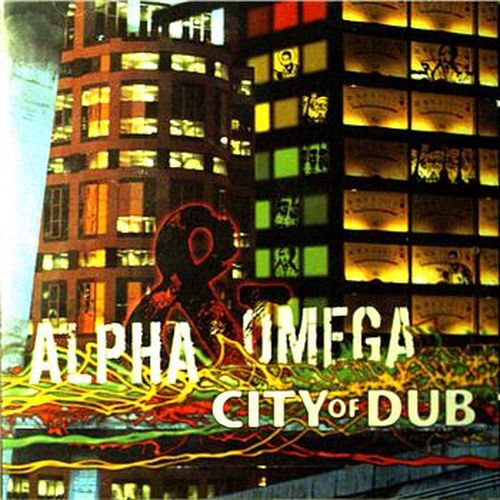 Alpha & Omega - City Of Dub