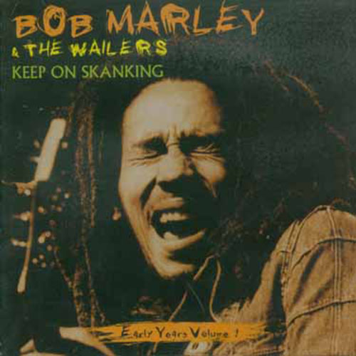 Bob Marley & The Wailers - Keep On Skanking