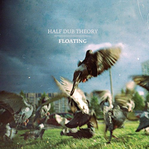 Half Dub Theory - Floating