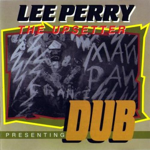 Lee Scratch Perry & The Upsetters - Presenting Dub