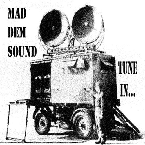 Mad Dem Sound - Tune In...