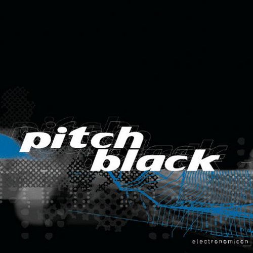 Pitch Black - Electronomicon