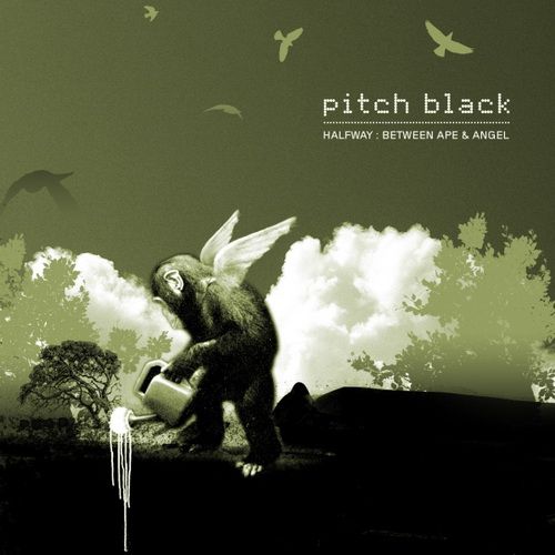 Pitch Black - Halfway: Between Ape & Angel