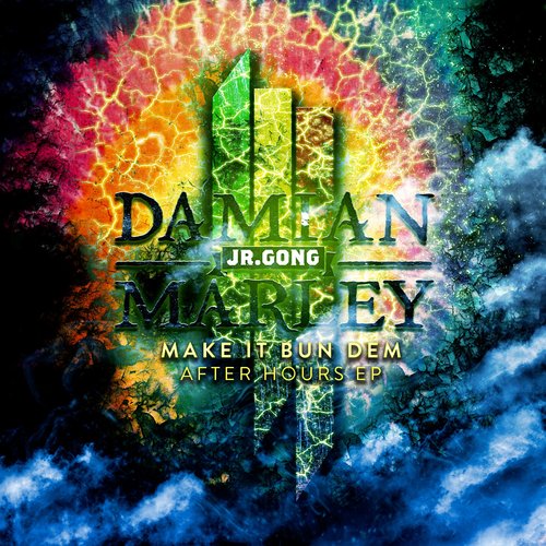 Skrillex & Damian "Jr. Gong" Marley - Make It Bun Dem After Hours EP