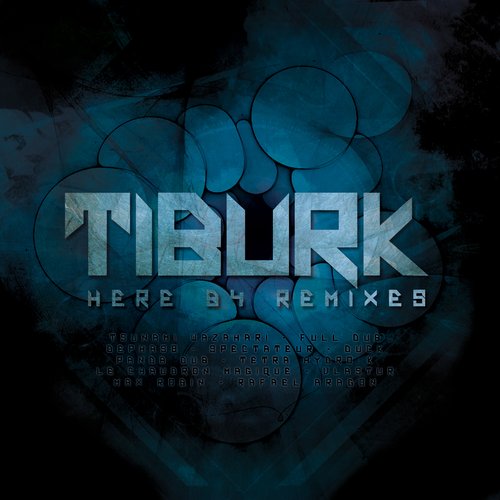 Tiburk - Here B4 Remixes